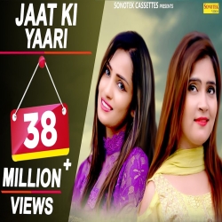 Jaat Ki Yaari  Mp3 Song